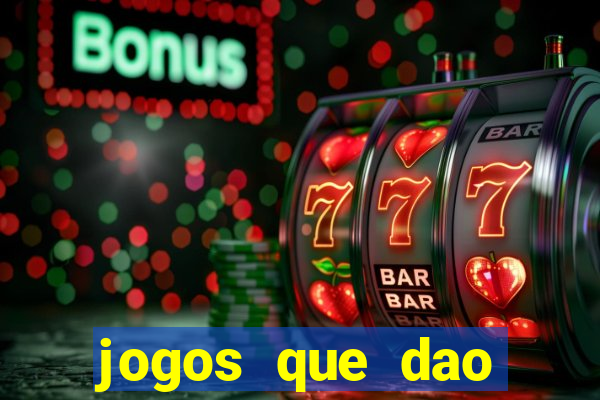 jogos que dao dinheiro ao se cadastrar